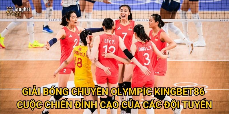 Giải bóng chuyền Olympic Kingbet86 – Cảm xúc bùng nổ mỗi trận 2 Giải bóng chuyền Olympic Kingbet86 – Cuộc chiến đỉnh cao của các đội tuyển