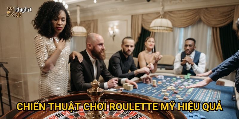Roulette Mỹ Kingbet86 có gì khác biệt so với roulette châu Âu? 3 Chiến thuật chơi roulette Mỹ hiệu quả